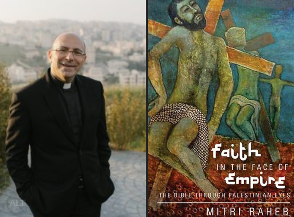 Photo of Mitri Raheb wearing clerical black with the white clerical collar, standing outside and smiling at the viewer. Cover of Faith in the Face of Empire, which features a painting of Christ on the cross with two other crucified behind him.